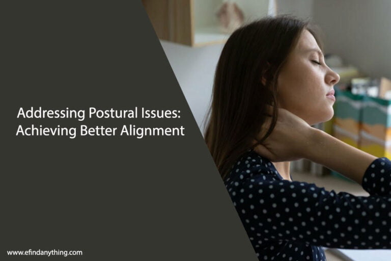 Addressing Postural Issues: Achieving Better Alignment
