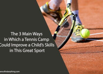 The 3 Main Ways in Which a Tennis Camp Could Improve a Child’s Skills in This Great Sport