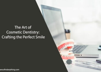 The Art of Cosmetic Dentistry: Crafting the Perfect Smile