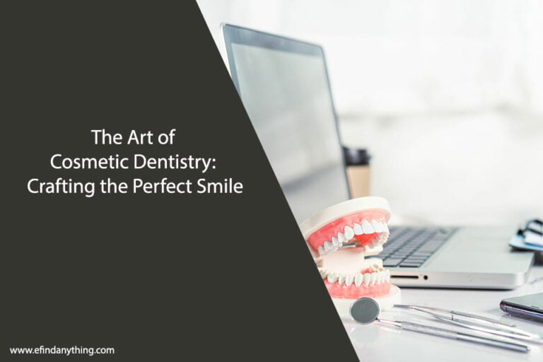 The Art of Cosmetic Dentistry: Crafting the Perfect Smile