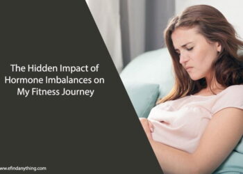 The Hidden Impact of Hormone Imbalances on My Fitness Journey