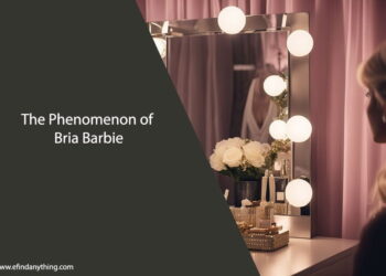The Phenomenon of Bria Barbie