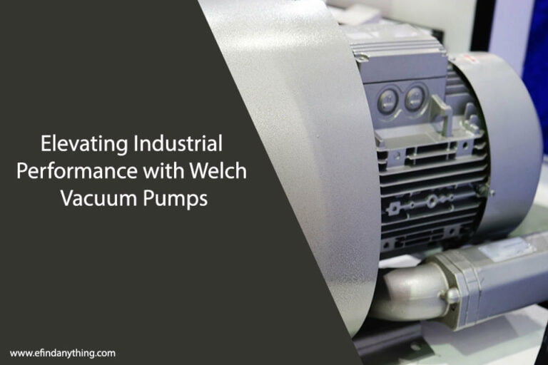Elevating Industrial Performance with Welch Vacuum Pumps
