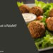 What is Falafel