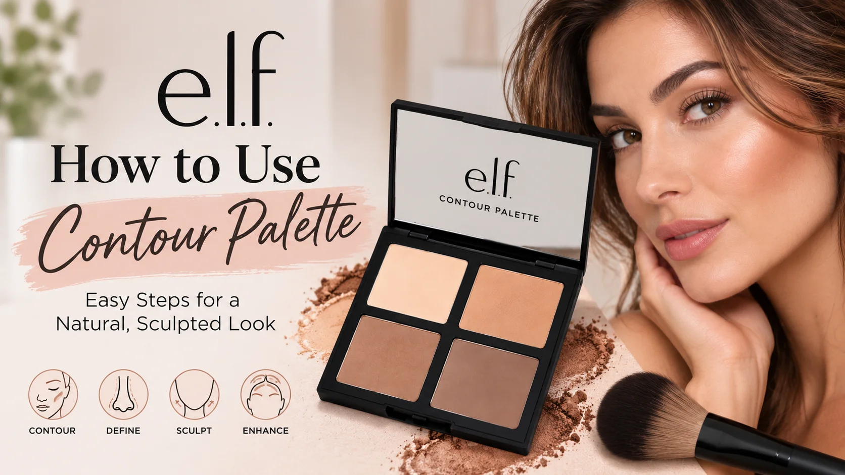 How to use the e.l.f. Contour Palette for a natural, sculpted makeup look with contouring and highlighting