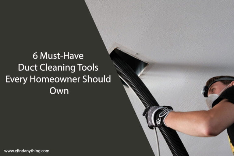 6 Must-Have Duct Cleaning Tools Every Homeowner Should Own