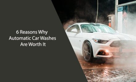6 Reasons Why Automatic Car Washes Are Worth It