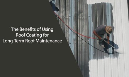 The Benefits of Using Roof Coating for Long-Term Roof Maintenance