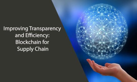 Improving Transparency and Efficiency: Blockchain for Supply Chain
