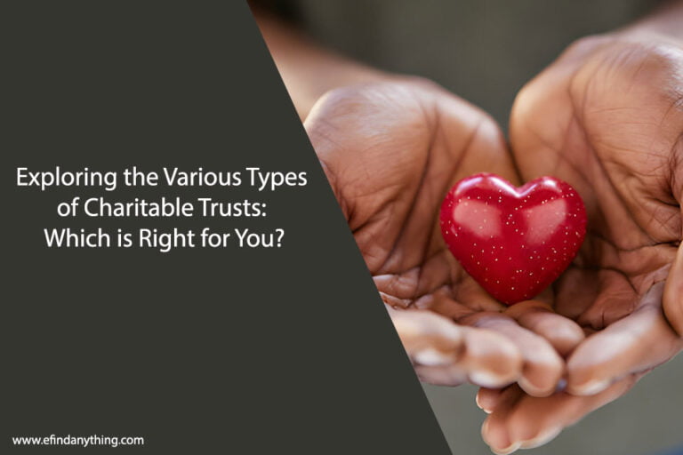 Exploring the Various Types of Charitable Trusts: Which is Right for You?