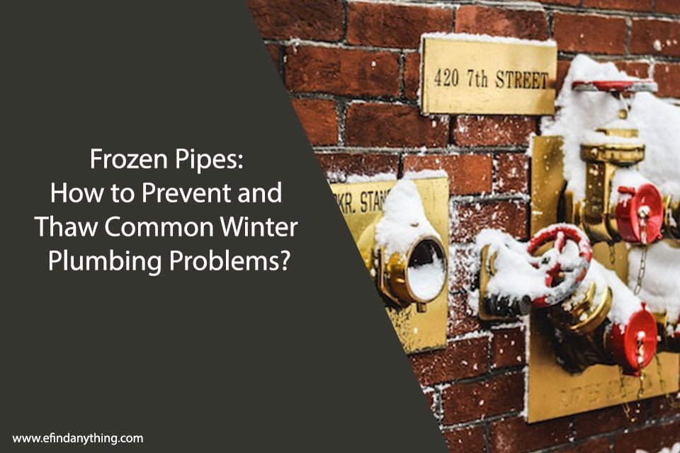 Frozen Pipes: How to Prevent and Thaw Common Winter Plumbing Problems