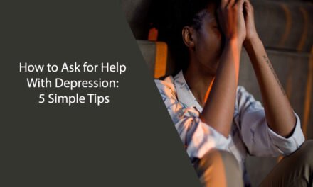 How to Ask for Help With Depression: 5 Simple Tips