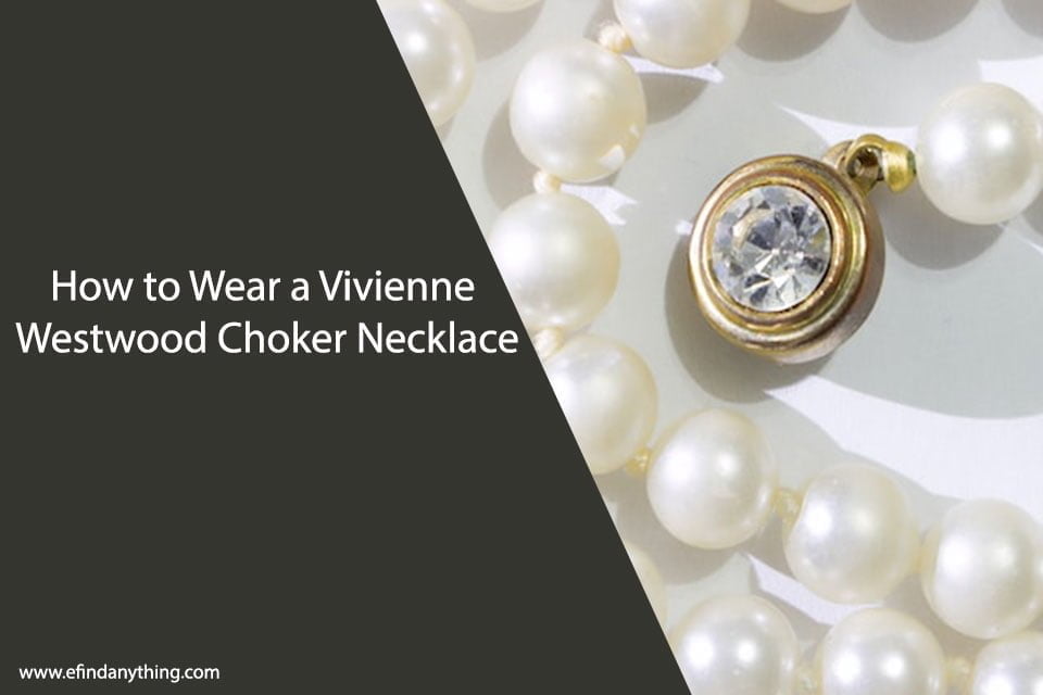 How to Wear a Vivienne Westwood Choker Necklace