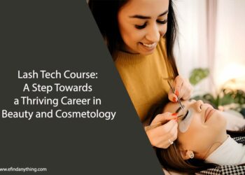 Lash Tech Course: A Step Towards a Thriving Career in Beauty and Cosmetology