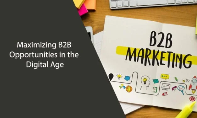 Maximizing B2B Opportunities in the Digital Age
