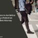 4 Questions to Ask Before Hiring a Pedestrian Accident Attorney
