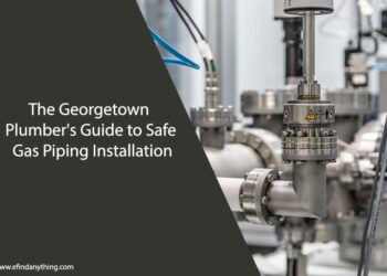 The Georgetown Plumber's Guide to Safe Gas Piping Installation