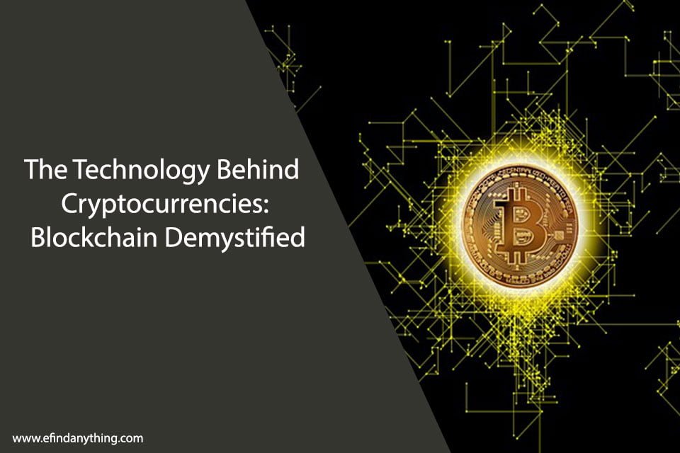 The Technology Behind Cryptocurrencies: Blockchain Demystified