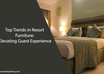 Top Trends in Resort Furniture: Elevating Guest Experience