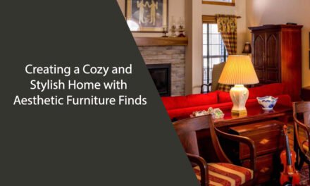 Creating a Cozy and Stylish Home with Aesthetic Furniture Finds