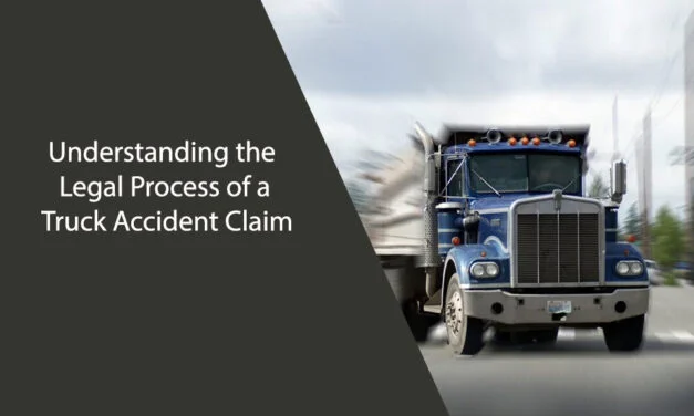 Understanding the Legal Process of a Truck Accident Claim