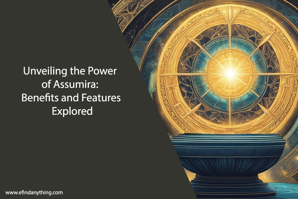 Unveiling the Power of Assumira