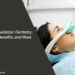 What Is Sedation Dentistry