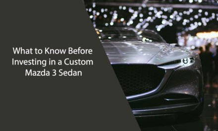 What to Know Before Investing in a Custom Mazda 3 Sedan