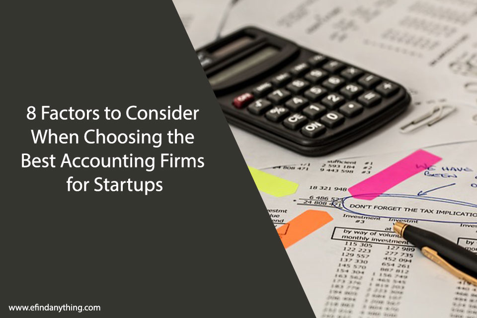 8 Factors to Consider When Choosing the Best Accounting Firms for Startups