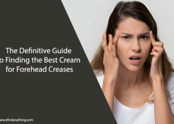 Best Cream for Forehead Creases
