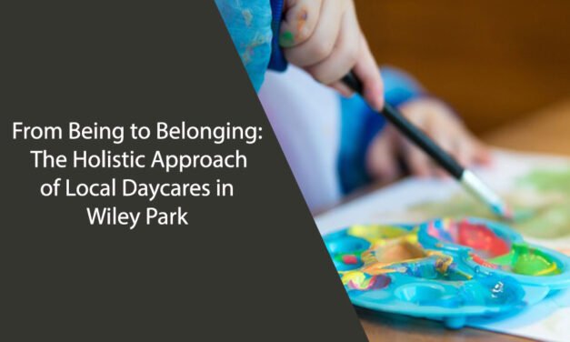 From Being to Belonging: The Holistic Approach of Local Daycares in Wiley Park