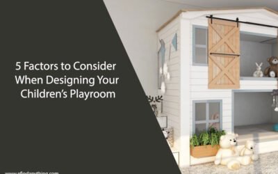 5 Factors to Consider When Designing Your Children’s Playroom