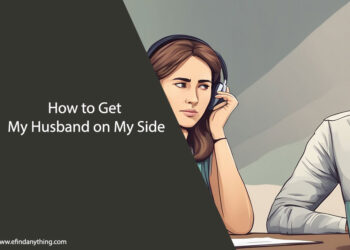 How to Get My Husband on My Side