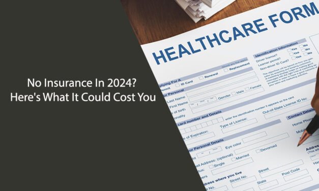 No Insurance In 2024? Here’s What It Could Cost You