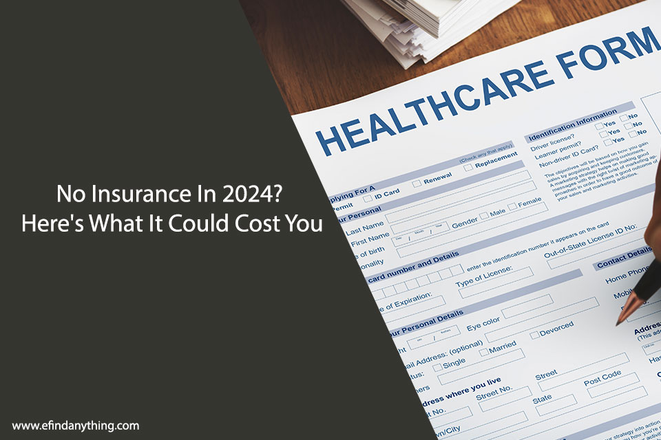 No Insurance In 2024? Here's What It Could Cost You