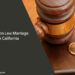 Law Marriage In California