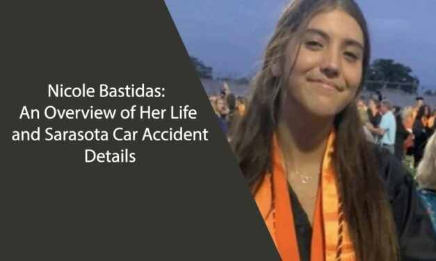 Nicole Bastidas: An Overview of Her Life and Sarasota Car Accident Details