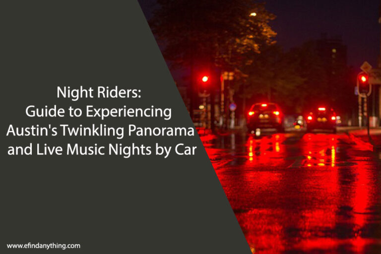 Night Riders: Guide to Experiencing Austin's Twinkling Panorama and Live Music Nights by Car
