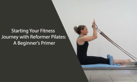 Starting Your Fitness Journey with Reformer Pilates: A Beginner’s Primer