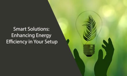 Smart Solutions: Enhancing Energy Efficiency in Your Setup