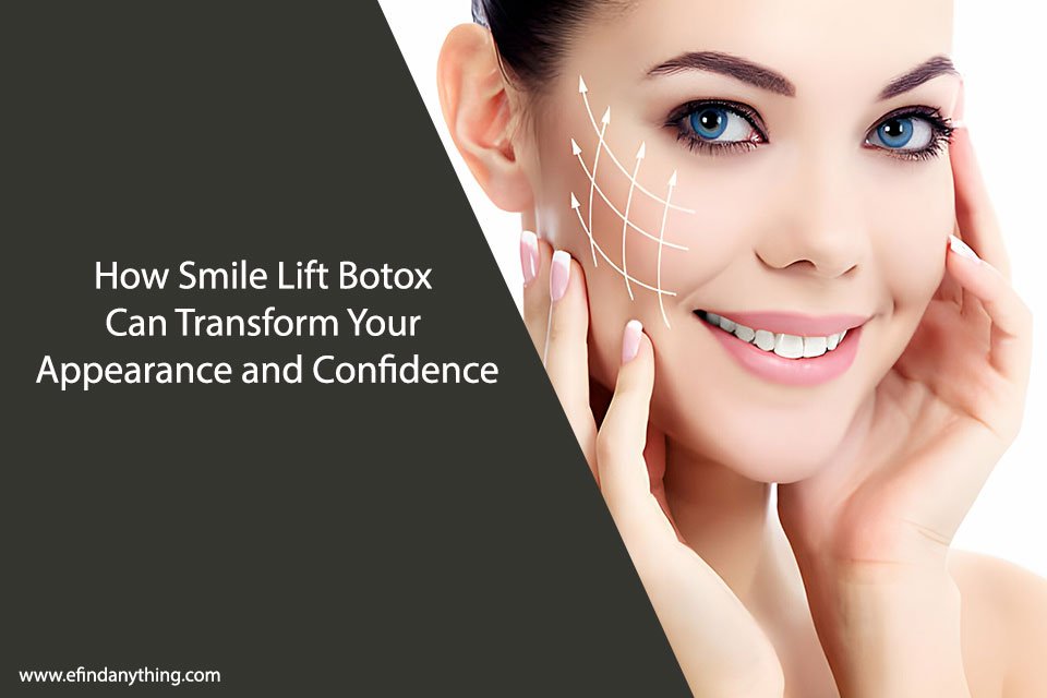 How Smile Lift Botox Can Transform Your Appearance and Confidence