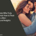 Someone Who Truly Understands How to Treat a Man