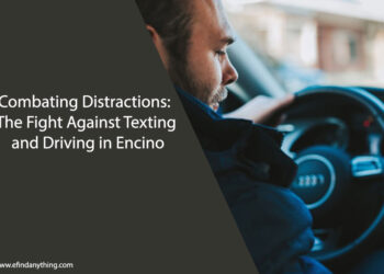 Combating Distractions: The Fight Against Texting and Driving in Encino