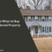 Tips on When to Buy Abandoned Property