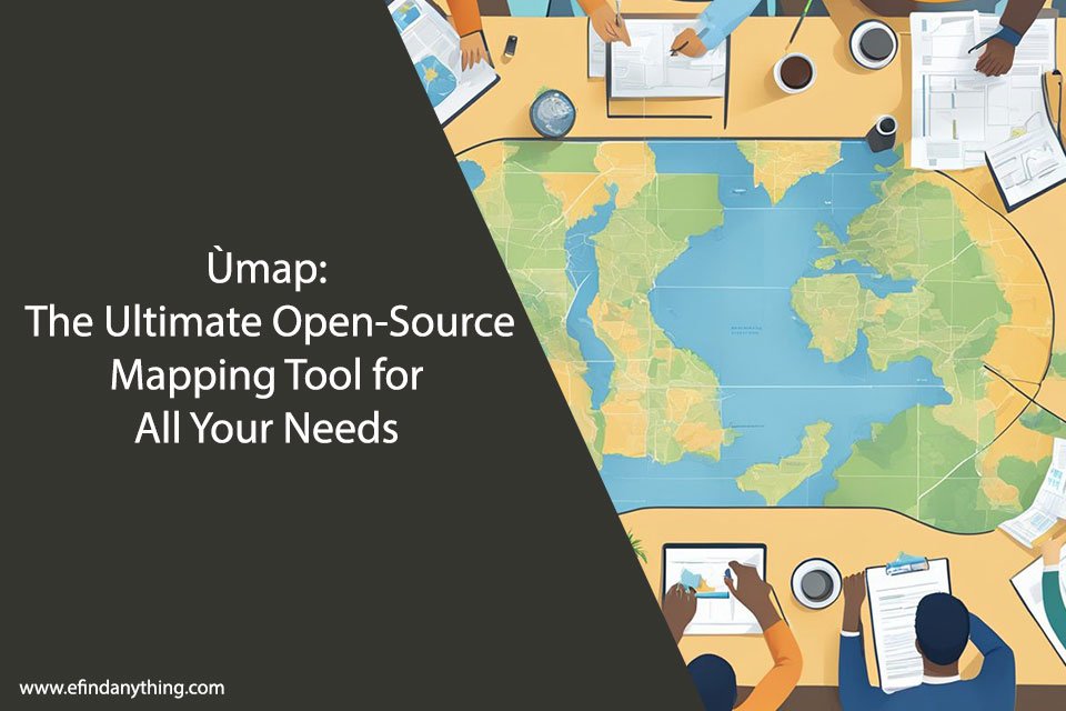 Ùmap: The Ultimate Open-Source Mapping Tool for All Your Needs