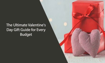 The Ultimate Valentine’s Day Gift Guide for Every Budget