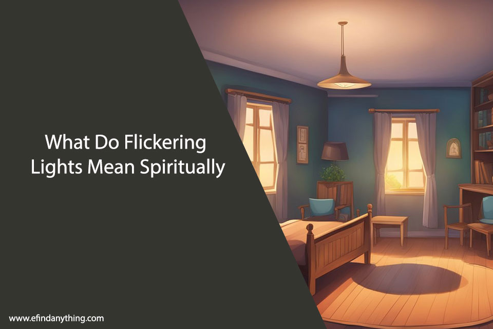 What Do Flickering Lights Mean Spiritually