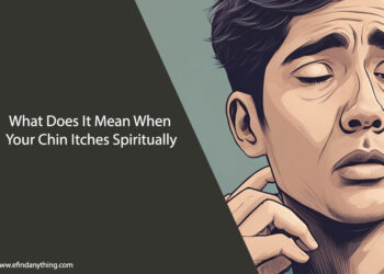 What Does It Mean When Your Chin Itches Spiritually