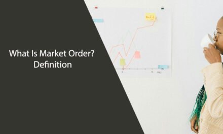 What Is Market Order? – Definition