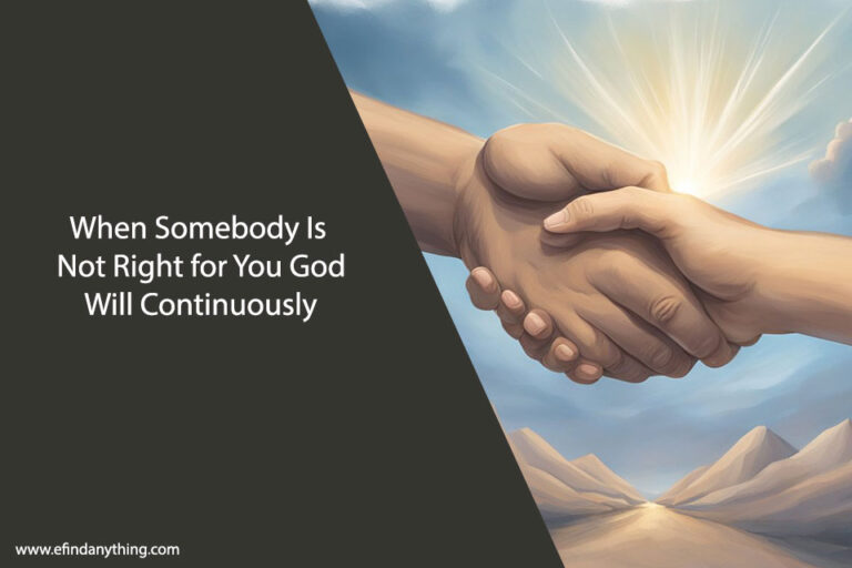 When Somebody Is Not Right for You God Will Continuously